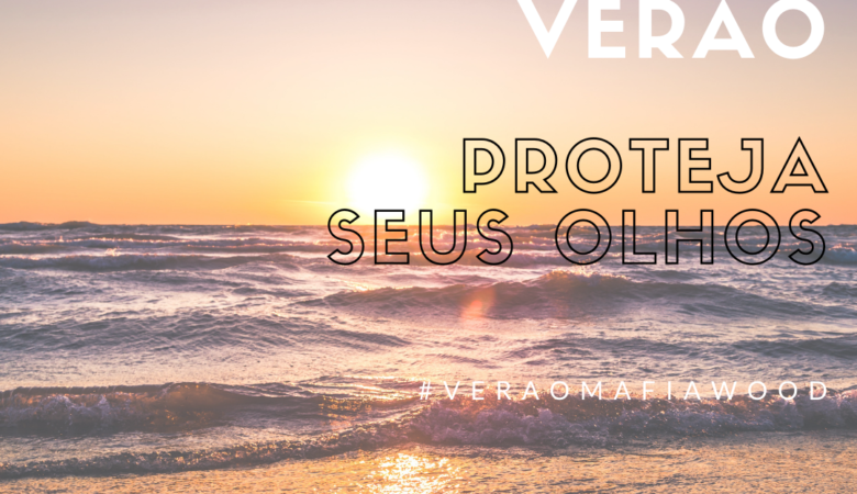Proteja Seus Olhos